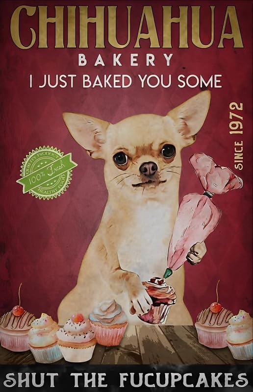 Chihuahua Bakery I just baked  - đánh giá và giá Kitchen Baking Wall Art
