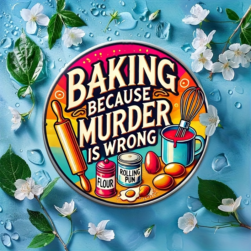 HD Tin Sign, Baking Because Mu - đánh giá và giá Kitchen Baking Wall Art